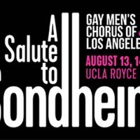 Gay Men's Chorus of Los Angeles to Present A SALUTE TO SONDHEIM Featuring New Work…