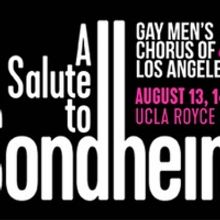 Gay Men's Chorus of Los Angeles to Present A SALUTE TO SONDHEIM Featuring New Work by