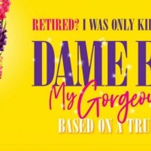 Dame Edna MY GORGEOUS LIFE TOUR Commences Next Week