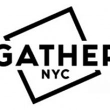 GatherNYC Has Announced its Spring 2020 Season