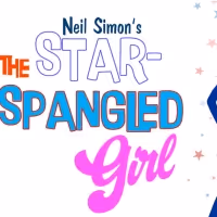THE STAR-SPANGLED GIRL Comes to Judson Theatre Company Next Month