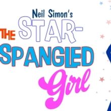 THE STAR-SPANGLED GIRL Comes to Judson Theatre Company Next Month
