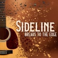 Sideline Releases New Album BREAKS TO THE EDGE
