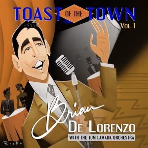 Brian De Lorenzo to Release TOAST OF THE TOWN, VOL. 1