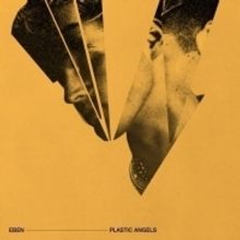 Eben Makes Atlantic Records Debut With PLASTIC ANGELS