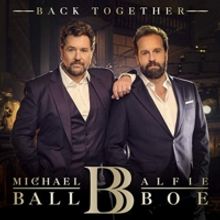 Michael Ball and Alfie Boe Will Reunite on New Album, 'Back Together'