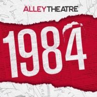 Patrons Can Now Watch The Alley Theatre's Streaming Production Of 1984