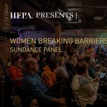HFPA to Host WOMEN BREAKING BARRIERS: AN INDUSTRY SHIFT? Panel Discussion At 2021 Sun