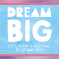 DreamBIG 2023 Launches Family Program to Celebrate Adelaide Festival Centre's 50th…
