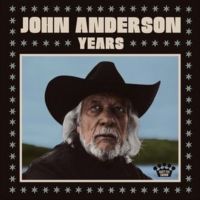 John Anderson's New Album YEARS Out Today