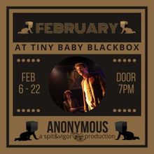 ANONYMOUS to Open in February at The Baby Black Box Theater