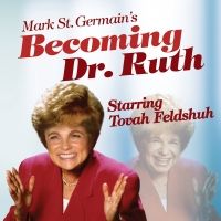 North Coast Rep Will Stream BECOMING DR. RUTH, Starring Tovah Feldshuh