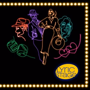 Lyric Stage Announces GUYS & DOLLS, Free Summer Concerts, And More for 31st Season