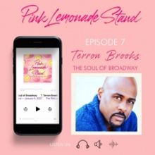Terron Brooks Joins PINK LEMONADE STAND Podcast