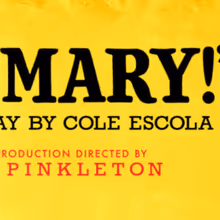 OH, MARY! to Launch 2027-2028 Tour at The Fabulous Fox