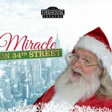 MIRACLE ON 34TH STREET Announced At The Firehouse Theatre This Christmas