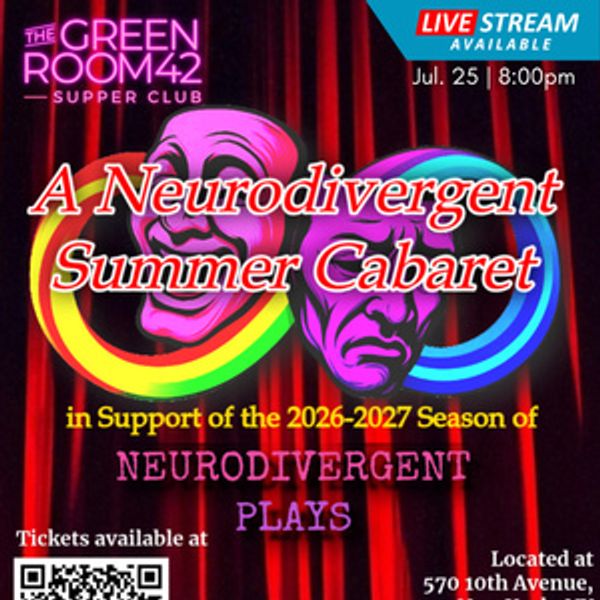 NEURODIVERGENT SUMMER CABARET to Launch Annual Fundraiser at The Green Room 42 Photo
