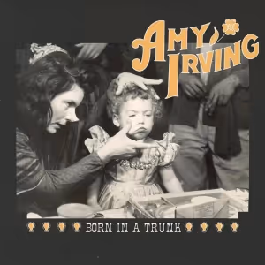 Album Review: Amy Irving Was BORN IN A TRUNK And Now She's Singing All About It