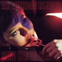The All-American Rejects to Release 'Send Her To Heaven'