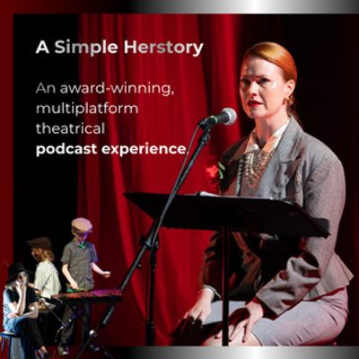 A SIMPLE HERSTORY Returns in a Special Live Radio Play Presentation in Conjunction with the 2026 Tribeca Festival