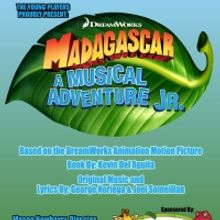 The Young Players Present MADAGASCAR - A MUSICAL ADVENTURE JR.