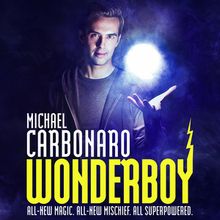 Michael Carbonaro Brings WONDERBOY To Denver’s Paramount Theatre