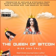 THE QUEEN OF BITCOIN: THE RISE AND FALL Starts Performances On June 5 As Part of Holl