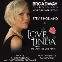LOVE, LINDA: THE LIFE OF MRS. COLE PORTER Starring Stevie Holland to Have Virtual…