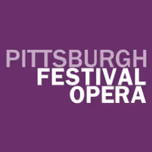 Pittsburgh Festival Opera Announces Programming From May to December 2021
