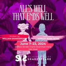 ALL'S WELL THAT ENDS WELL to Kick Off Silicon Valley Shakespeare's Summer Season