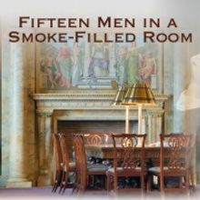 FIFTEEN MEN IN A SMOKE-FILLED ROOM Now Playing At Theatre 40