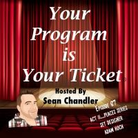 YOUR PROGRAM IS YOUR TICKET Podcast's ACT II…PLACES Series Welcomes Adam Koch