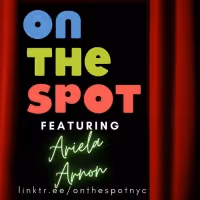 Ariela Arnon Will Headline Improvised Musical ON THE SPOT Next Week