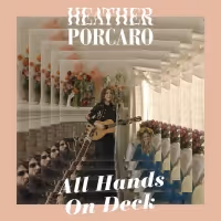 Heather Porcaro Shares New Song 'All Hands On Deck'