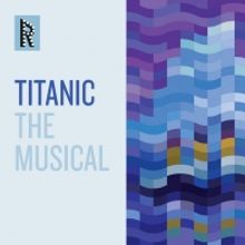 Revival Theatre Company Announces TITANIC Casting