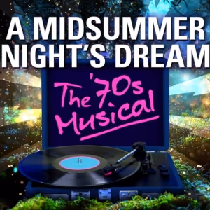 Review: A MIDSUMMER NIGHT’S DREAM Gets a 1970s Makeover at Edmonton’s Citadel Theatre