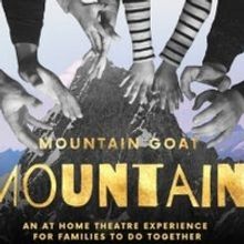 MOUNTAIN GOAT MOUNTAIN A New Audio-led At Home Experience for Families Announced