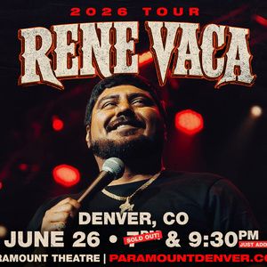 Rene Vaca Adds Second Show at Paramount Theatre Denver