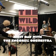 Video: THE WILD PARTY First Day with the Encores! Orchestra