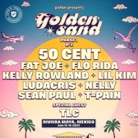 Golden Sand Announces 50 Cent, TLC, Kelly Rowland, T-Pain, Sean Paul, Ludacris and…