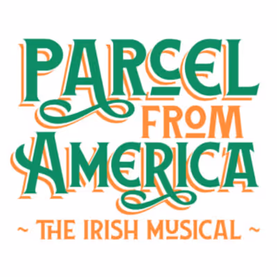 PARCEL FROM AMERICA: THE IRISH MUSICAL to Offer $32 Same-Day Rush Tickets