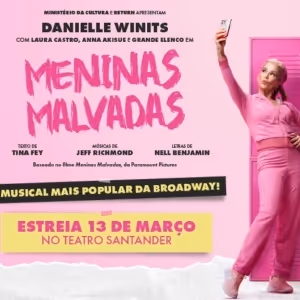 MENINAS MALVADAS (Mean Girls: The Musical) Opens in São Paulo: A Fun-Filled Show…