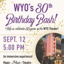 WYO Theater Celebrates 30 Years!