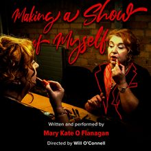 Mary Kate O'Flanagan to Bring MAKING A SHOW OF MYSELF To London For UK Debut