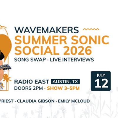 WAVEMAKERS SUMMER SONIC SOCIAL to Feature Four Singer-Songwriters at Radio East