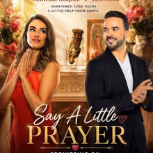SAY A LITTLE PRAYER Starring Luis Fonsi Arrives on Netflix