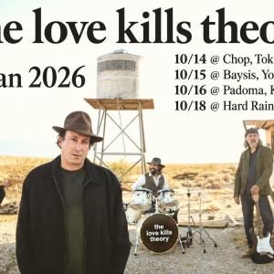THE LOVE KILLS THEORY Completes Japan Tour Supporting HAPPY SUICIDE, JIM!