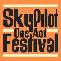 SkyPilot's One-Act Festival Returns