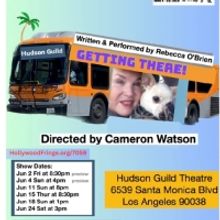 GETTING THERE! to be Presented in June at Hudson Guild Theatre