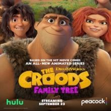 THE CROODS: FAMILY TREE Coming to Hulu and Peacock September 23